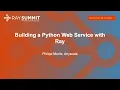 Building a Python Web Service with Ray - Philipp Moritz Anyscale