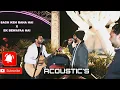 Lagu Sach keh raha deewana X Ek bewafaa hai || Live || ACOUSTIC'S THE BAND ||