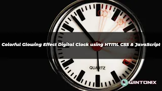 Colorful Glowing Effect Digital Clock using HTML CSS JavaScript