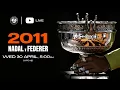 Lagu Full Match Nadal vs Federer 2011 Men's final | Roland-Garros