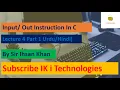 Input Output Instruction Lecture 4 Part 1 Urdu Hindi Ihsan Khan