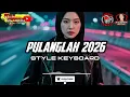 Lagu LAGU JOGET KEYBOARD PULANGLAH 2026 - @AnggurRmxr 