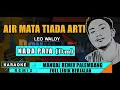 AIR MATA TIADA ARTI - LEO WALDY (NADA PRIA) | KARAOKE REMIX PALEMBANG