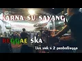 Lagu KARNA SU SAYANG REGGAE SKA - DRUM CAM