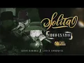 Solita - (Video Oficial) - Lenin Ramírez y Luis R Conriquez - DEL Records 2022