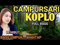 Download Lagu 1 JAM FULL CAMPURSARI KOPLO PALING GAYENG - CAMPURSARI JAWA FULL BASS - LEMBUT BASS EMPUK NGANGENI 
