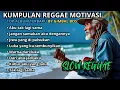 Lagu Kumpulan Musik Reggae Motivasi🌴 – Reggae Slow Santai || Best Vibes Gimbal Bos 🌴☕🎤🎧🌴
