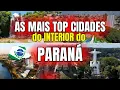 TOP 10 BEST CITIES IN THE INTERIOR OF PARANA TO LIVE IN