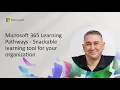 Microsoft 365 Learning Pathways - Snackable learning tool for your organization