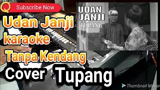 Download Udan Janji Tanpa Kendang Cover Tupang untuk tukang kendang ketipung Indonesia MP3
