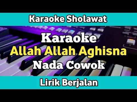 Download MP3 Karaoke - Allah Allah Aghisna Nada Cowok Lirik Video | Karaoke Sholawat