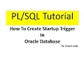 PL SQL tutorial - How To Create Startup Trigger In Oracle Database