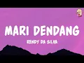 Download Lagu Mari Dendang - Rendy Da Silva feat. Bento Dpressy (Lyrics)