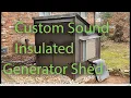Custom Sound Insulated Generator Shed