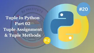 Tuple in Python - Tuple Assignment Tuple Methods