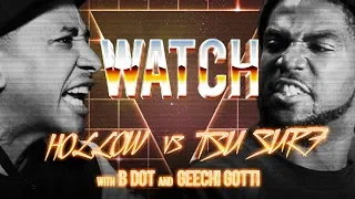 WATCH HOLLOW DA DON vs TSU SURF with B DOT and GEECHI GOTTI