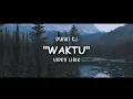 Download Lagu Dwiki CJ - WAKTU (Official Lirik)