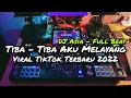 Lagu DJ TIBA TIBA AKU MELAYANG MENEMBUS LAPISAN AWAN TIK TOK || FULL BEAT TERBARU (DJ ASIA)