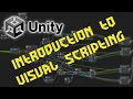Introduction to Unity Visual Scripting Previously Bolt