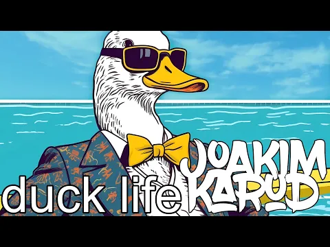 Download MP3 Duck Life by Joakim Karud (Official)