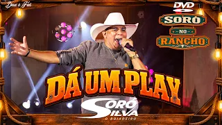 SORÓ SILVA - DÁ UM PLAY (DVD Soró No Rancho)