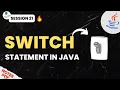 Session - 21 Java Switch Statement Beginner To Professional Java Training