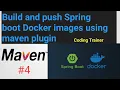 Build and push Spring Boot Docker images using Maven plugin Docker Tutorial Coding Trainer