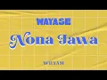 Download Lagu WAYASE - NONA JAWA REMIX BY WILYAM
