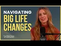 Navigating Big Life Changes with Trust