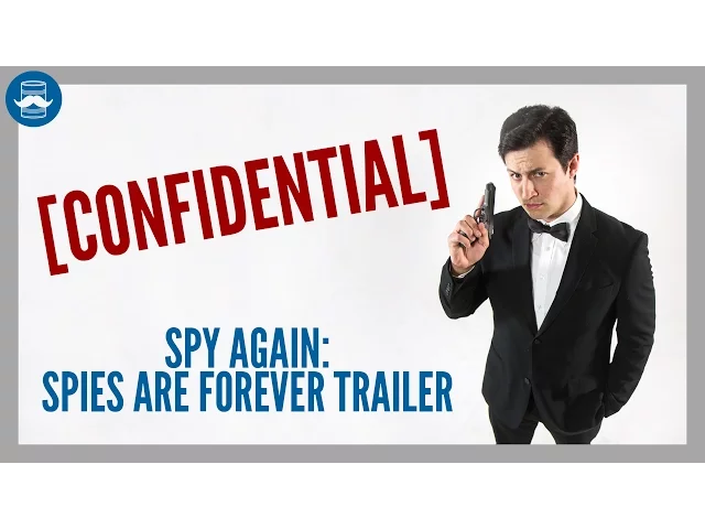 Spy Again: SPIES ARE FOREVER Trailer