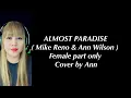 Download Lagu ALMOST PARADISE ( duet ) - Mike Reno/ Ann Wilson - cover by Ann | KARAOKE FEMALE PART ONLY