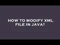 How to modify xml file in java