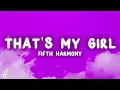 Fifth Harmony - That's My Girl (Lyrics)