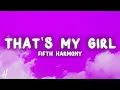 Download Lagu Fifth Harmony - That's My Girl (Lyrics)