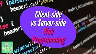 Client-side vs Server-side Web Programming