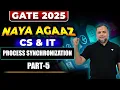 GATE 2025 Process Synchronization Part 5 Computer Science IT