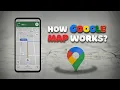 How Does Google Maps Work