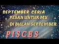 Download Lagu PISCES 🪷✨ September Ceria 🥰kabar baik untuk Mu di bulan September 😍💥