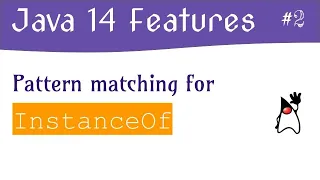 Java 14 New Features - Pattern Matching for InstanceOf Java 14 Examples Java Interview