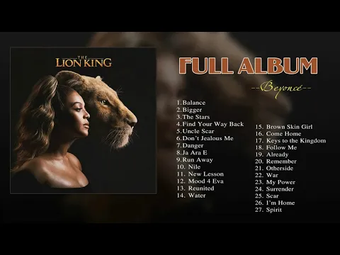 Beyonc The Lion King The Gift Full Album 2019 Best songs 2021 Balance Bigger