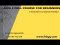 Consumer FI Default method Consumer Chaining example andThen Java 8 features for Beginners