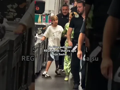 Se filtra audio del regaño de Shakira a su hijo Sasha antes de iniciar su show