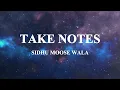 Sidhu Moose Wala - Take Notes (Lyrics)