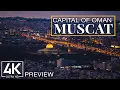 Muscat 4K UHD - The Picturesque Capital of Oman - Short Preview Video
