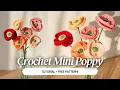 How to Crochet a Simple Mini Poppy Step by step tutorial