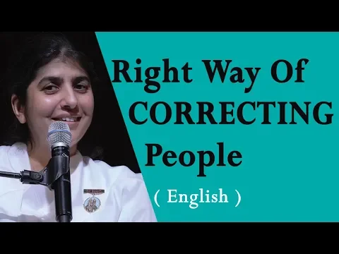 Download MP3 Right Way Of CORRECTING People: Part 3: BK Shivani at Seattle, Washington (English)