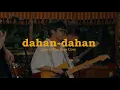 Download Lagu dahan-dahan (Live at The Cozy Cove) - Lola Amour