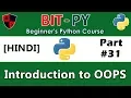 HINDI BIT-PY Beginner s Python Course Part Introduction to Object Oriented Programming