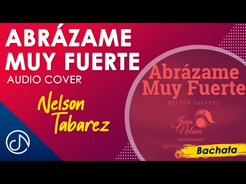 Download MP3 ABRÁZAME Muy Fuerte 🤗- Nelson Tavarez  I Juan Gabriel Un Homenaje [Audio]