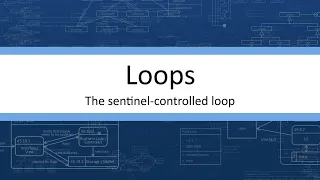 Loops - The sentinel-controlled loop